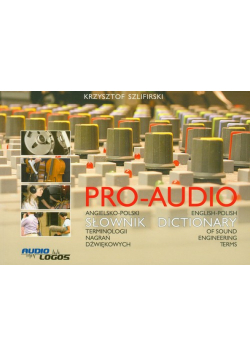 Pro-Audio angielsko-polski słownik terminologii nagrań dźwiękowych