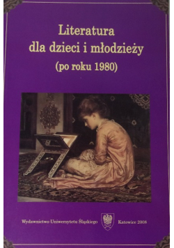Literatura dla dzieci i młodzieży po roku 1980