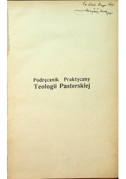 Podręcznik praktyczny Teologii Pasterskiej tom II 1914 r