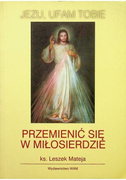 Przemienić się w miłosierdzie