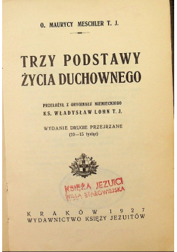 Trzy podstawy życia duchownego, 1927 r.