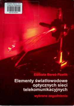 Elementy światłowodowe optycznych sieci telekomunikacyjnych