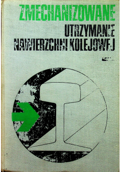 Zmechanizowane utrzymanie nawierzchni kolejowej