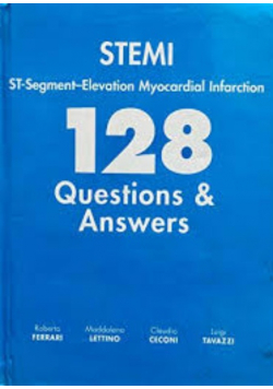 Stemi St-Segment-Elevation Myocardial Infarction 128 Questions & Answers