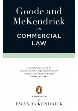 Goode and McKendrick on Commercial Law 6th Edition