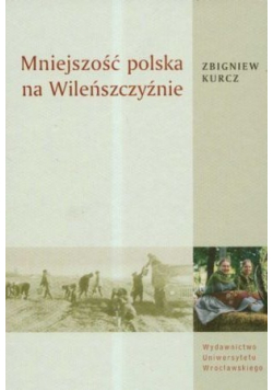 Mniejszość polska na Wileńszczyźnie plus autograf Z Kurcza