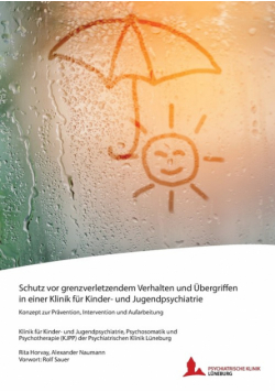 Schutz vor grenzverletzendem Verhalten und Übergriffen in einer Klinik für Kinder- und Jugendpsychiatrie