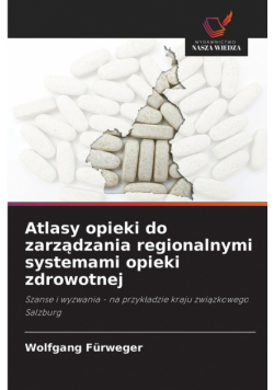 Atlasy opieki do zarządzania regionalnymi systemami opieki zdrowotnej
