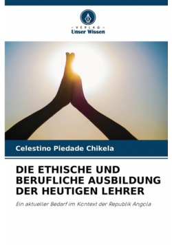 Die Ethische Und Berufliche Ausbildung Der Heutigen Lehrer