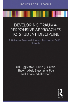 Developing Trauma-Responsive Approaches to Student Discipline
