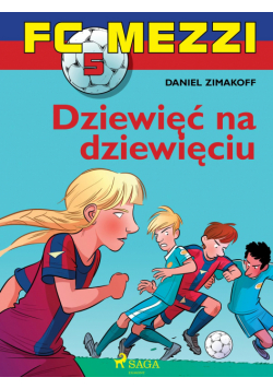 FC Mezzi. FC Mezzi 5 - Dziewięć na dziewięciu (#5)