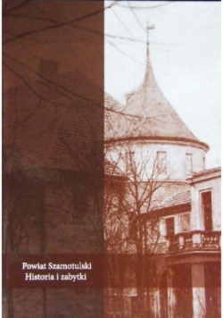 Powiat Szamotulski historia i zabytki