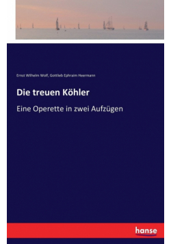 Die treuen Köhler
