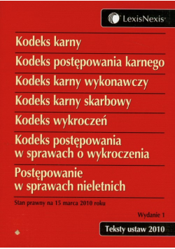 Kodeks karny Kodeks postępowania karnego Kodeks karny wykonawczy Kodeks karny skarbowy Kodes wykroczeń  Kodeks postępowania w sprawach o wykroczenia Postępowanie w sprawach nieletnich
