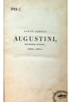 Sancti Aurelli Augustini hiponensis eposcopi opera omnia 1836 r