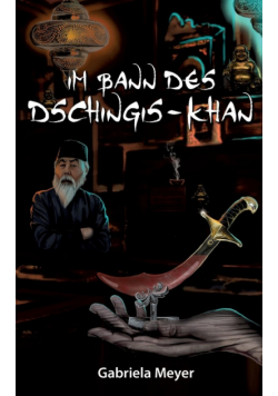 Im Bann des Dschingis-Khan