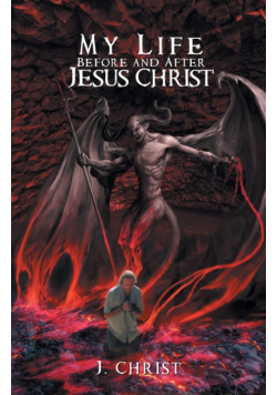 My Life Before After Jesus Christ