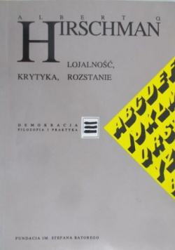 Hirschman Albert O. - Lojalność, krytyka, rozstanie