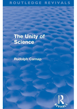 The Unity of Science (Routledge Revivals)