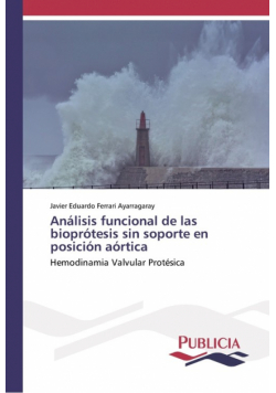 Análisis funcional de las bioprótesis sin soporte en posición aórtica