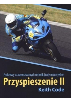 Przyspieszenie II Podstawy zaawansowanych technik jazdy motocyklem