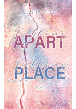 Falling Apart, Falling into Place