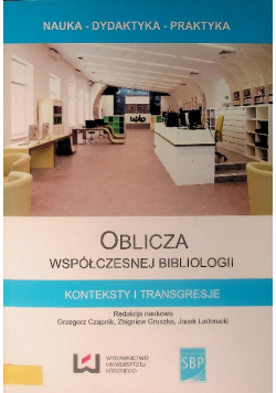 Oblicza współczesnej bibliologii Konteksty i transgresje