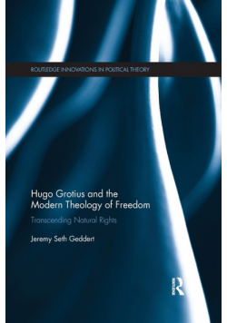 Hugo Grotius and the Modern Theology of Freedom