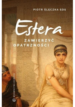 Zawierzyć opatrzności Rekolekcje do Estera