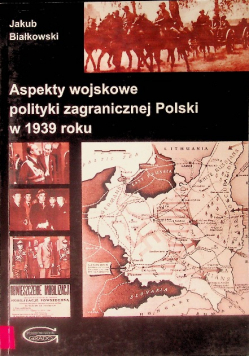 Aspekty wojskowe polityki zagranicznej Polski