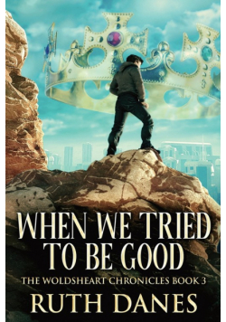 When We Tried To Be Good