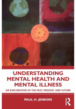 Understanding Mental Health and Mental Illness