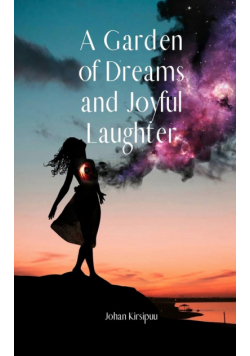 A Garden of Dreams and Joyful Laughter