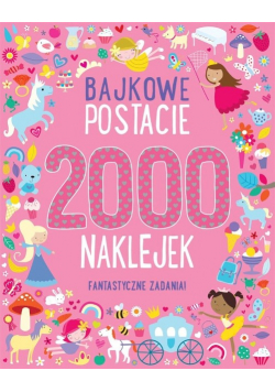 Bajkowe postacie. 2000 naklejek