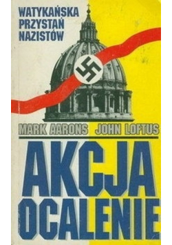 Watykańska przystań nazistów Akcja ocalenie