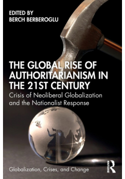 The Global Rise of Authoritarianism in the 21st Century
