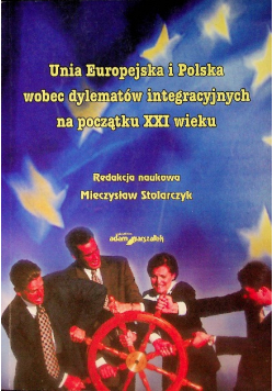 Unia Europejska i Polska wobec dylematów integracy
