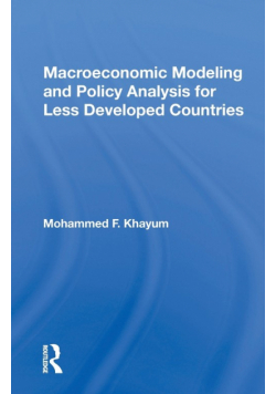 Macroeconomic Modeling And Policy Analysis For Less Developed Countries
