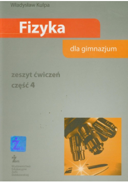 Fizyka część 4 Zeszyt ćwiczeń