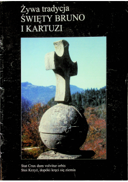 Żywa tradycja Świętych Bruno i Kartuzi