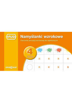 PUS Namyślanki wzrokowe dla czterolatków ćwiczenia percepcji wzrokowej dla najmłodszych