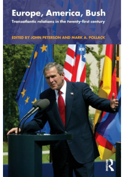Europe, America, Bush