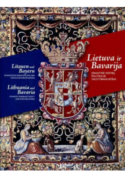 Lietuva ir Bavarija dinastine vedybu politika ir valstybiniai ryiai