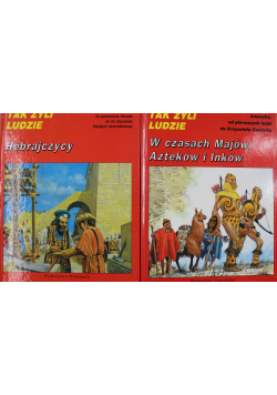 Tak żyli ludzie W czasach Majów Azteków i Inków / Tak żyli ludzie Hebrajczycy