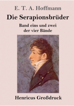 Die Serapionsbrüder (Großdruck)