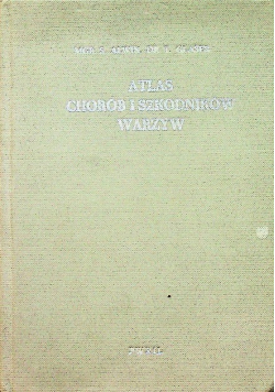Atlas chorób i szkodników warzyw