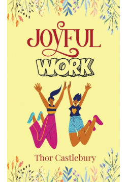 Joyful Work
