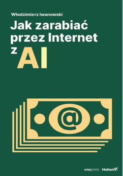Jak zarabiać przez Internet z AI