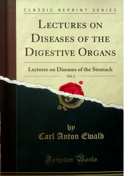 Lectures on Diseases of the Digestive Organs vol 2 Reprint z  1892 r