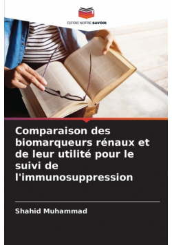 Comparaison des biomarqueurs rénaux et de leur utilité pour le suivi de l'immunosuppression